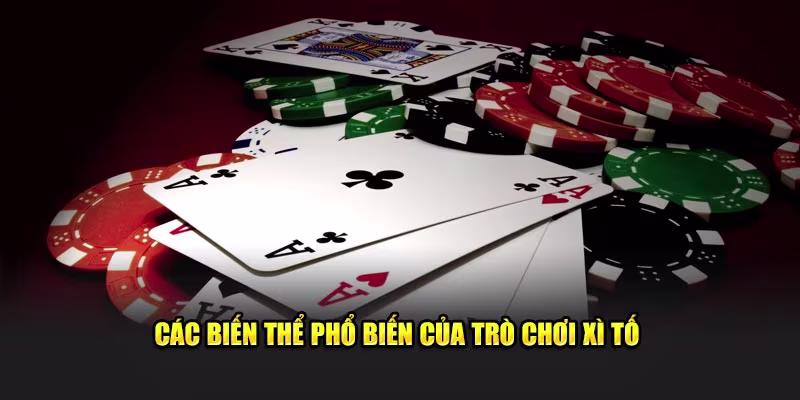 Các biến thể của tựa game xì tố