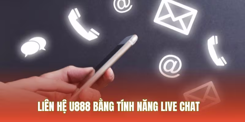 Sử dụng tính năng chat online nếu muốn liên hệ U888