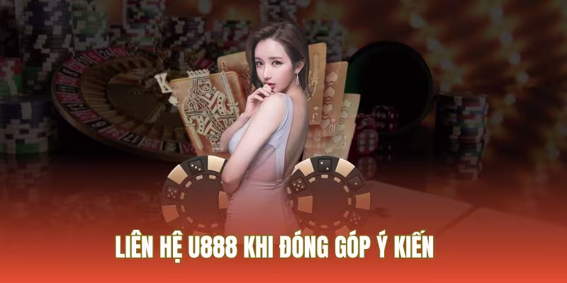 Đóng góp ý kiến để xây dựng sân chơi U888 hoàn hảo hơn