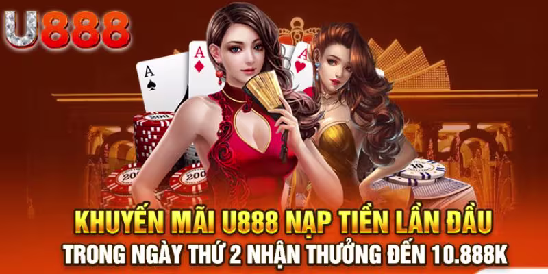 Khuyến mãi nạp lần đầu vào ngày thứ 2 tại U888